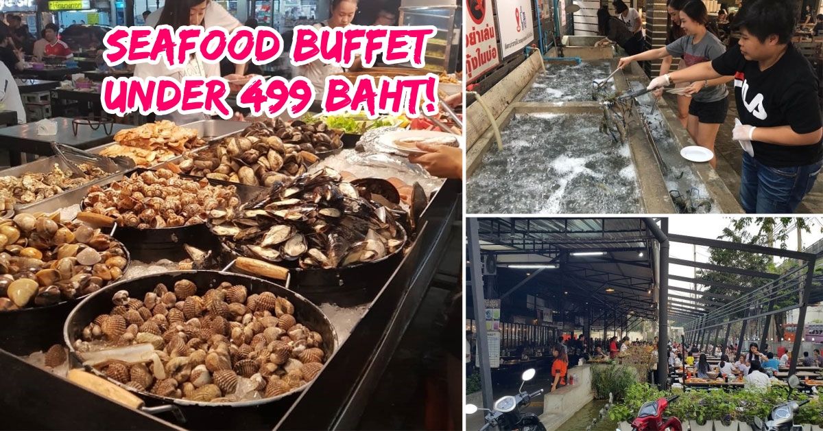 9 Seafood Buffets To Dine At In Bangkok Under 499 Baht